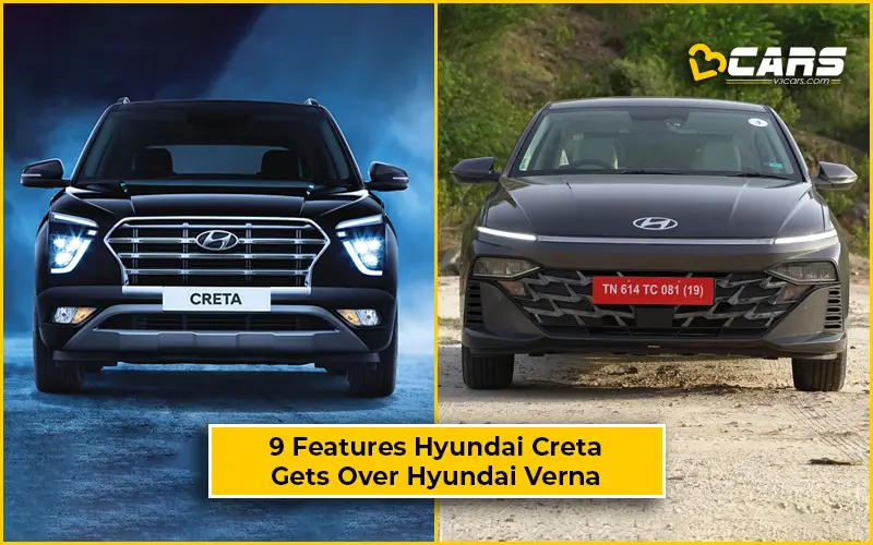 Features Hyundai Creta Gets Over Hyundai Verna