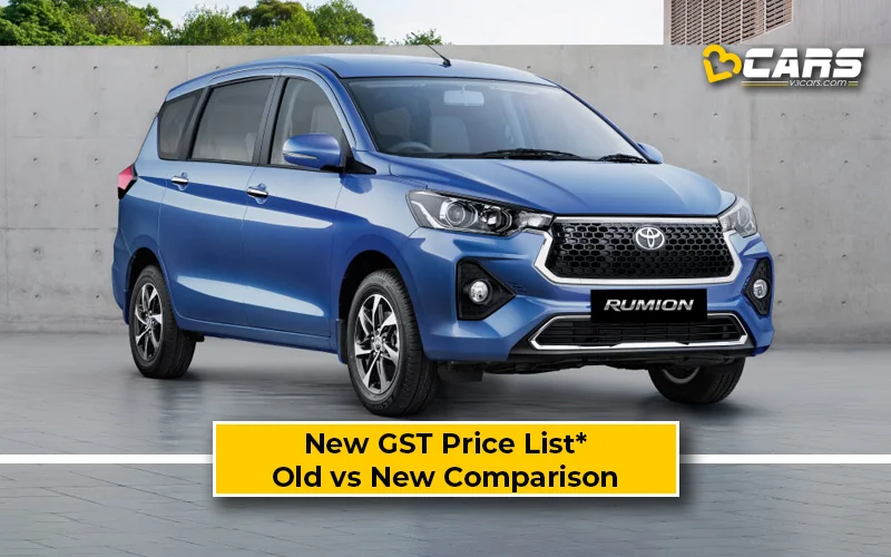 Toyota Rumion — New GST Rate List & Old vs New Comparison (Tentative Prices; Sep 22)