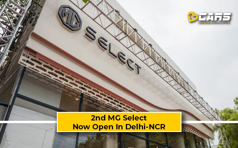 Second MG Select Dealership Now Open In Delhi-NCR