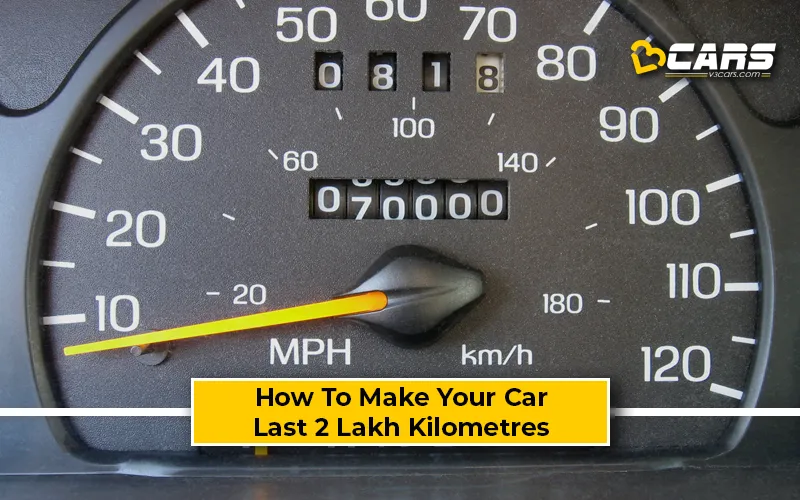 How To Make Your Car Last 2 Lakh Kilometres