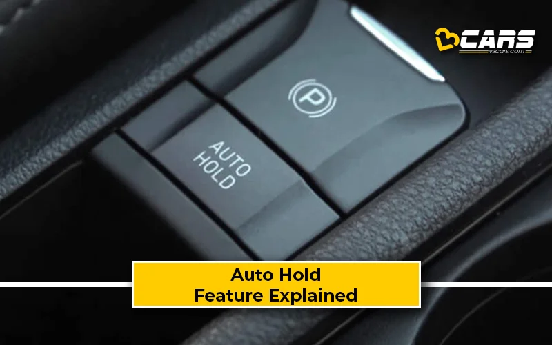 Auto Hold - Benefits, Pros, Cons, Feature Explained