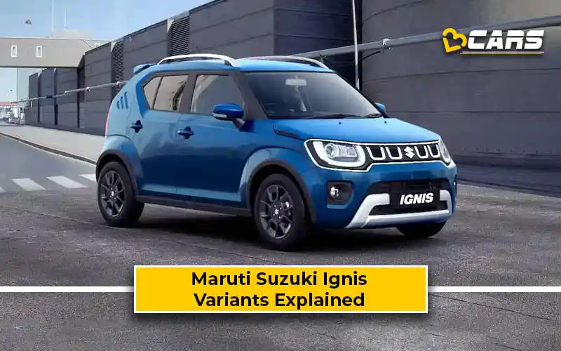 Maruti Suzuki Ignis Petrol Variants Explained - Which One To Buy?