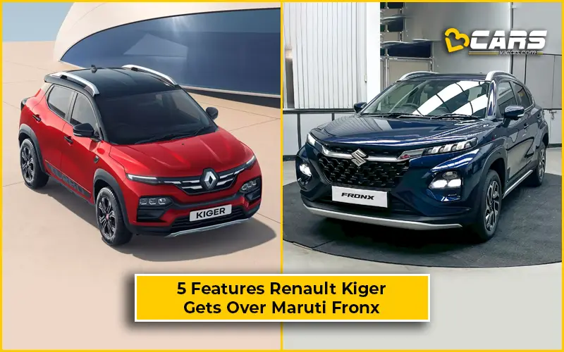 Features Renault Kiger Gets Over Maruti Suzuki Fronx