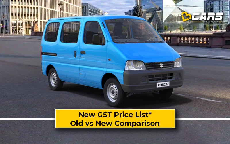 Maruti Eeco — New GST Rate List & Old vs New Comparison (Tentative Prices; Sep 22)