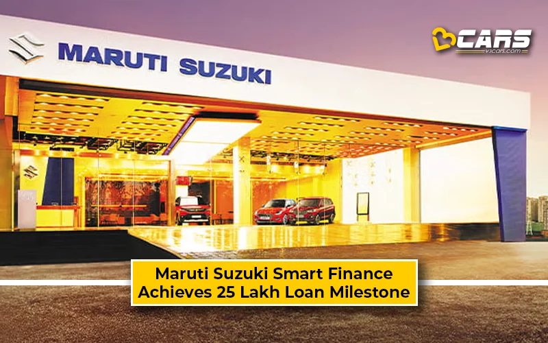Maruti Suzuki Smart Finance Crosses 25 Lakh Milestone