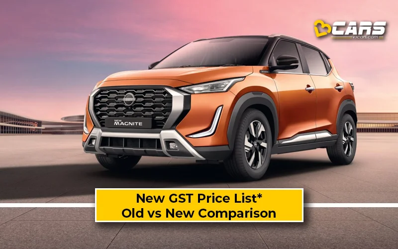 Nissan Magnite — New GST Rate List & Old vs New Comparison (Tentative Prices; Sep 22)