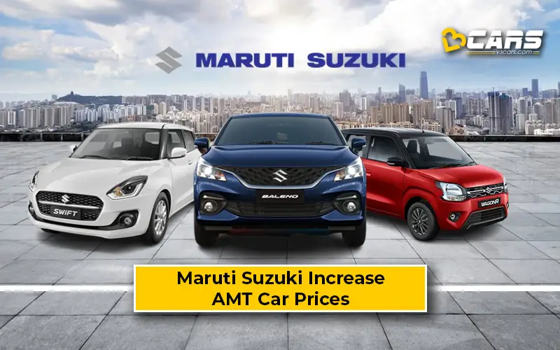 Maruti Suzuki Increase AMT Car Prices