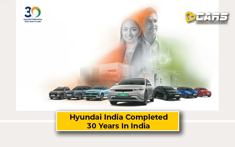 Hyundai Motor India Completes 30 Years In India