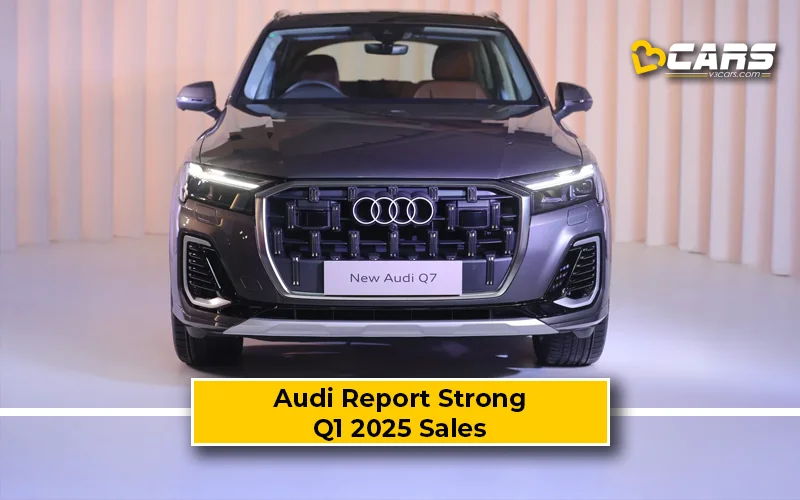 Audi India Report Strong Q1 2025 Sales With 17 Percent Growth