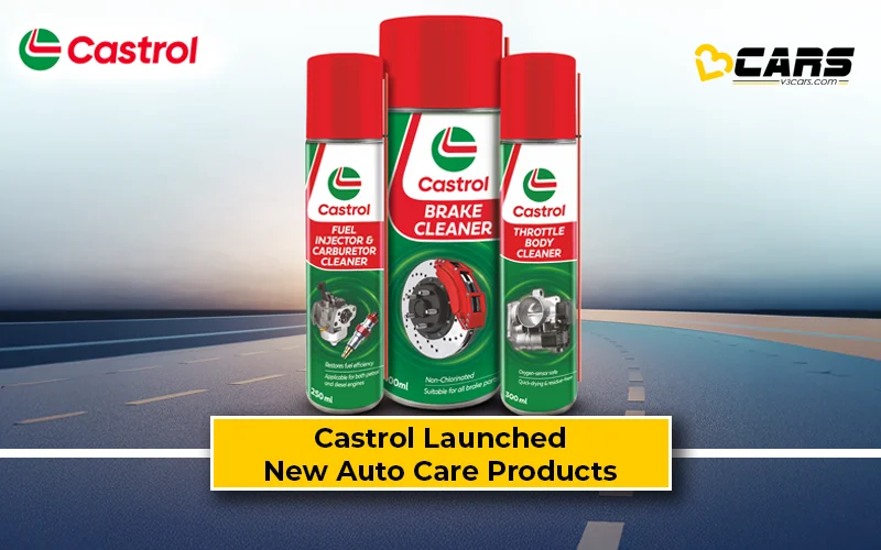 Castrol Launch New Auto Care Products In India