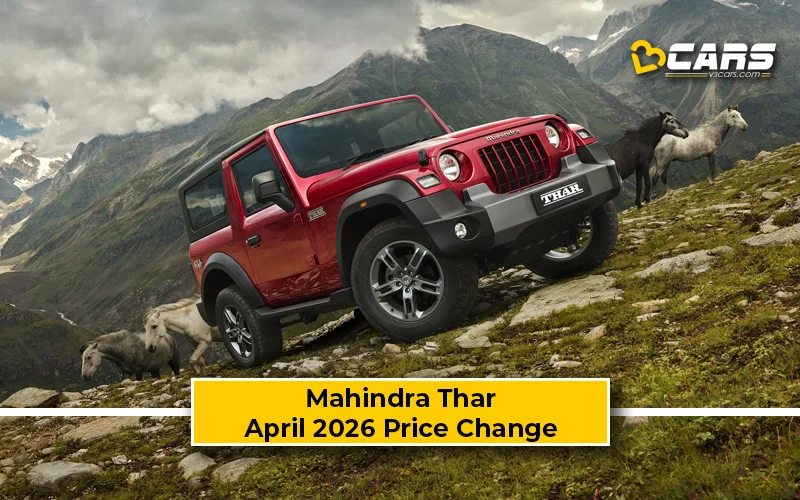 Mahindra Thar 2026 April Price Change — Hiked By Up To 44k