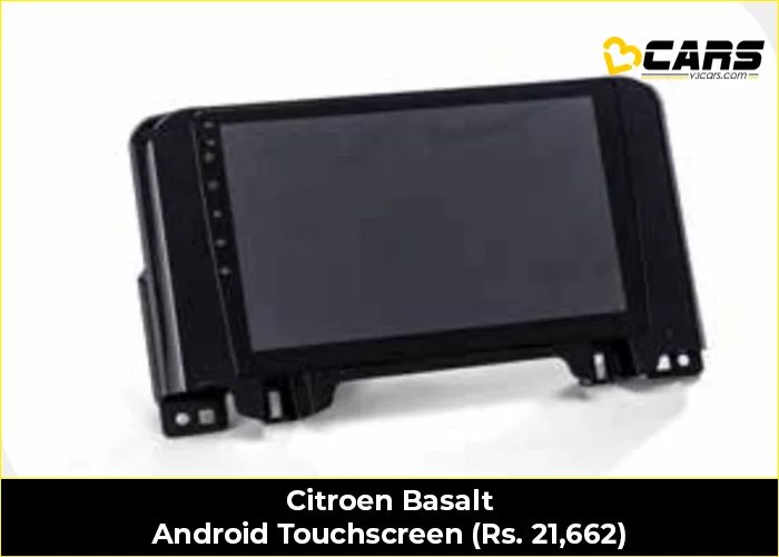 Citroen Basalt Android Touchscreen (Rs. 21,662)