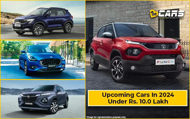 Upcoming Cars And SUVs Under Rs. 10.0 Lakh In 2024