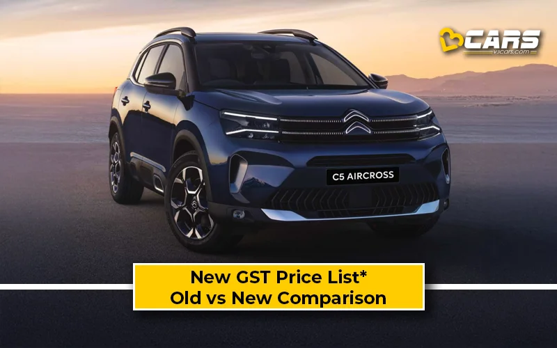 Citroen C5 Aircross — New GST Rate List & Old vs New Comparison (Tentative Prices; Sep 22)