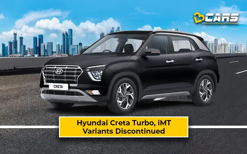 Hyundai Creta Turbo And iMT Variants No Longer On Sale