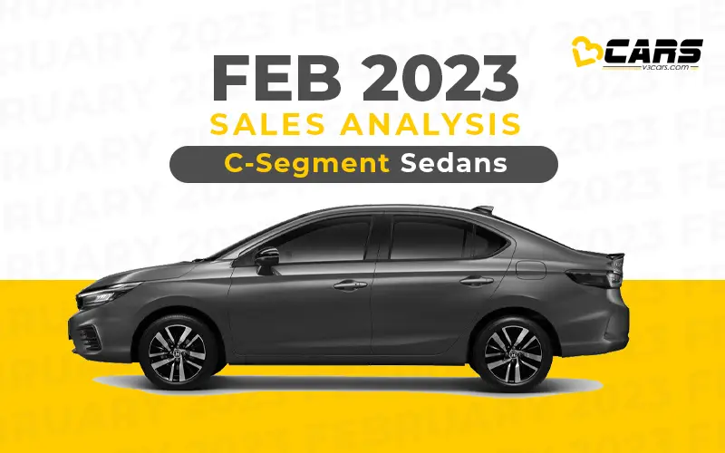 C-Segment Sedan Feb 2023 Cars Sales Analysis