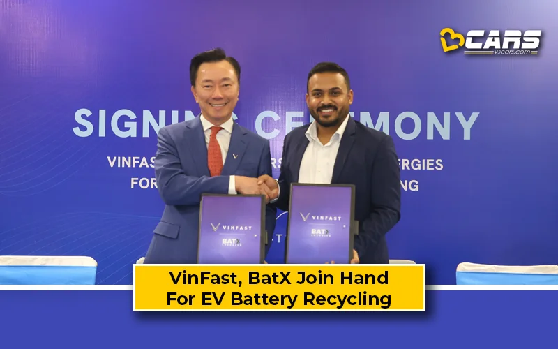 VinFast India, BatX Energy Sign Battery Recycling Agreement
