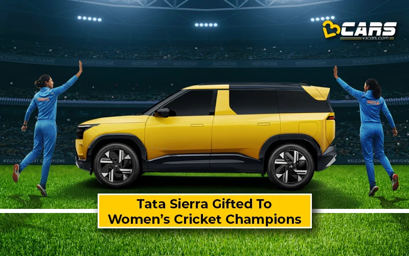 Tata Motors Gifts Tata Sierra to Indian Women’s Cricket Champions