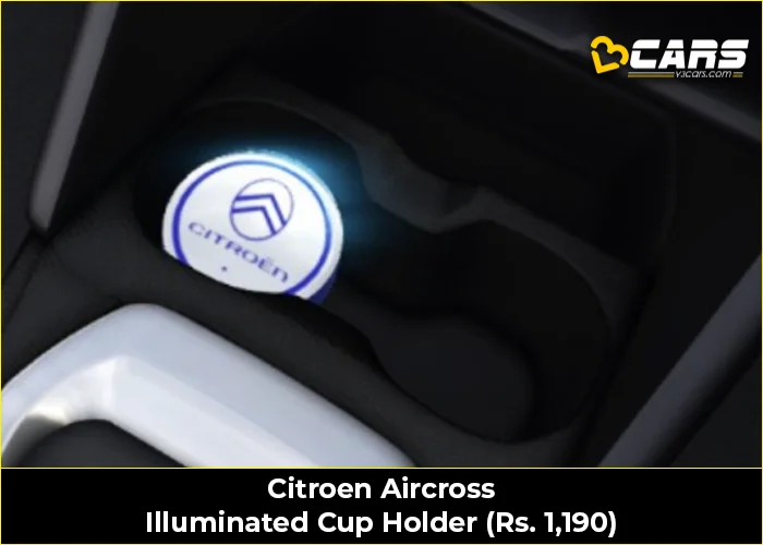 Citroen Aircross Illuminated Cup Holder (Rs. 1,190)