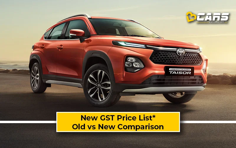 Toyota Taisor — New GST Rate List & Old vs New Comparison (Tentative Prices; Sep 22)