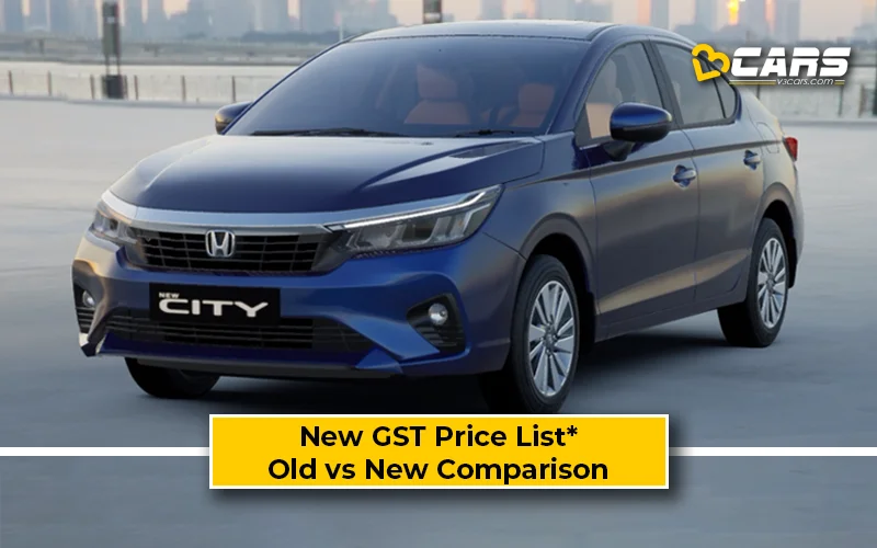 Honda City — New GST Rate List & Old vs New Comparison (Tentative Prices; Sep 22)