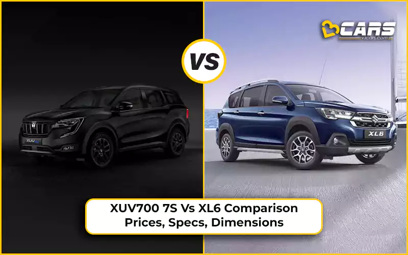 Mahindra XUV700 7S vs Maruti Suzuki XL6