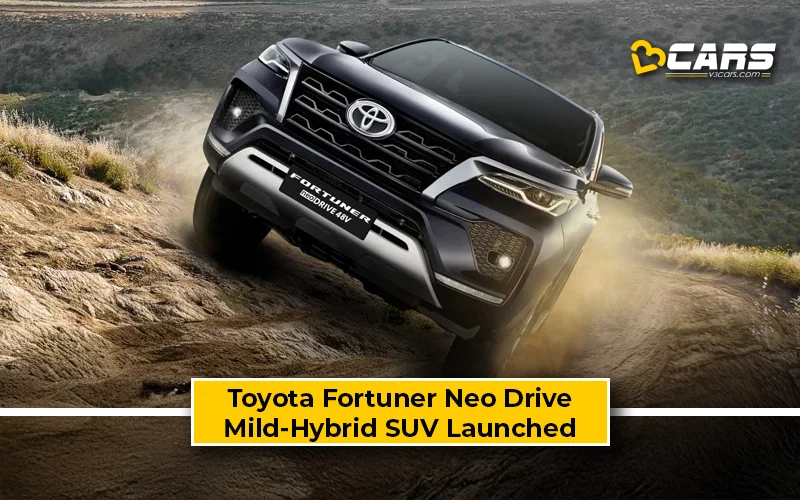 Toyota Fortuner Neo Drive Launched – Gets 48V Mild-Hybrid System