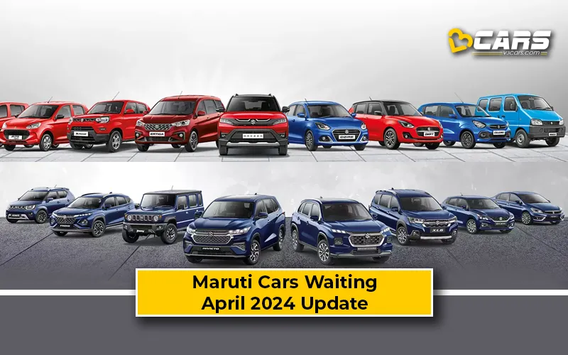 April 2024: Maruti Suzuki Cars Waiting Period (Brezza, WagonR, Swift, Dzire, Fronx, Ertiga)
