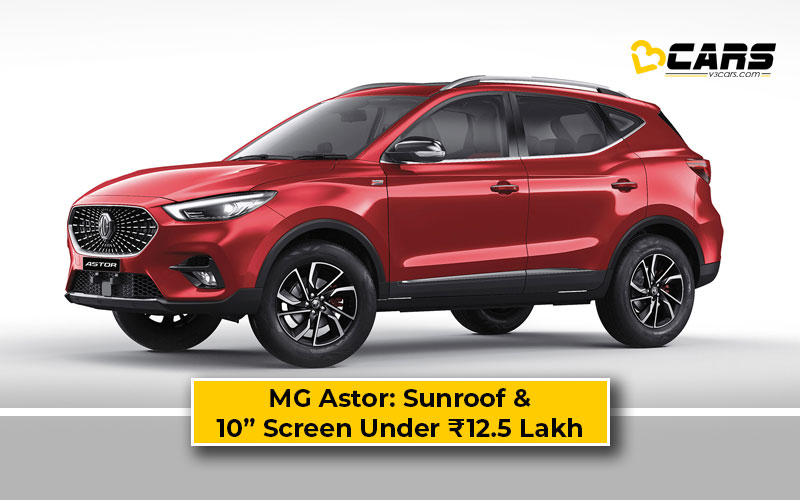 MG Astor Gets 10-Inch Display & Sunroof Under ₹12.5 Lakh