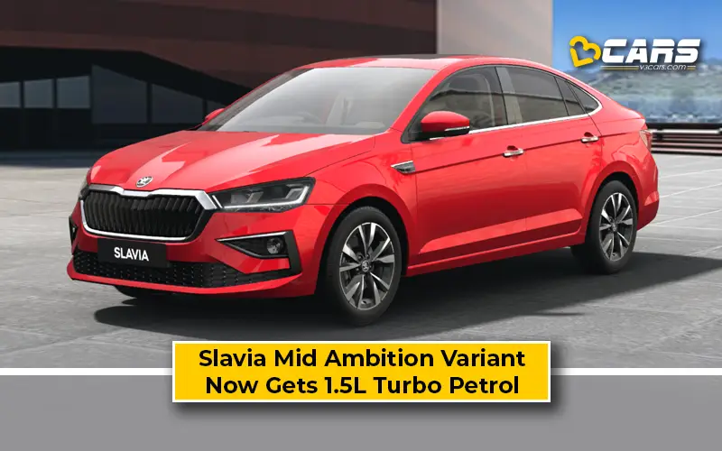 Skoda Slavia Ambition Variant Now Gets 1.5L Turbo Petrol