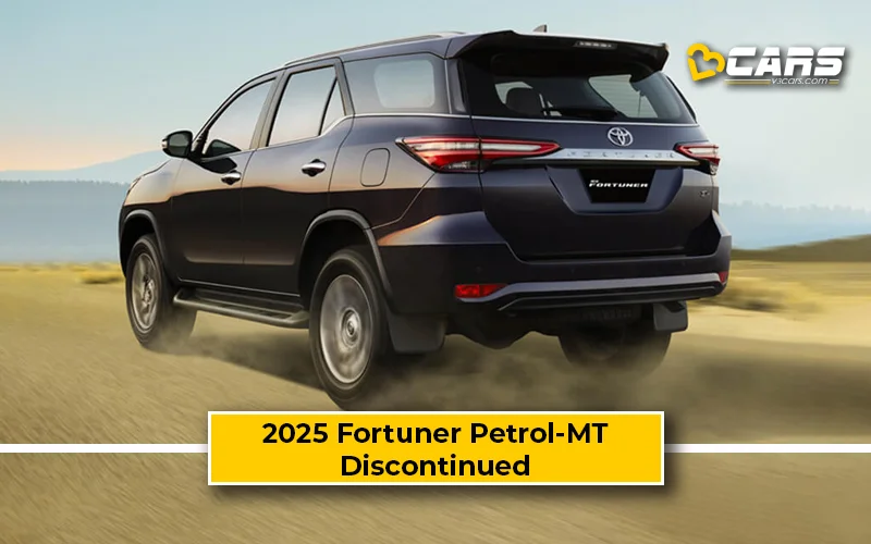 2025 Toyota Fortuner Petrol-Manual Variant Discontinued