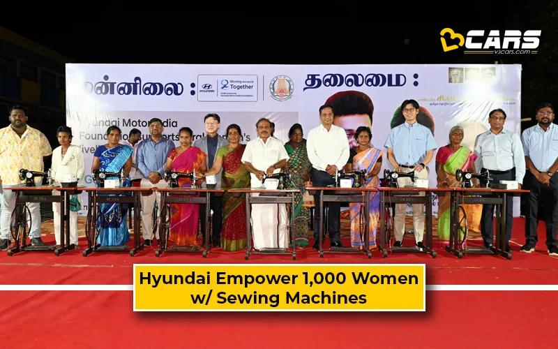 Hyundai India Foundation Empower 1,000 Women In Tamil Nadu