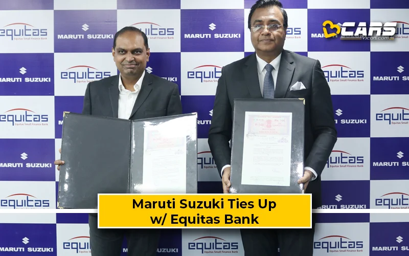 Maruti Suzuki Partner With Equitas Bank For Car Loans