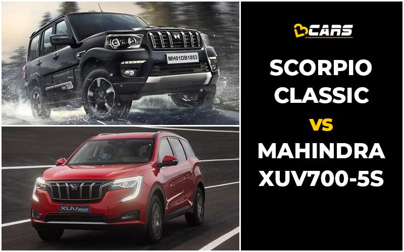 Mahindra Scorpio Classic Vs Mahindra XUV700 5S