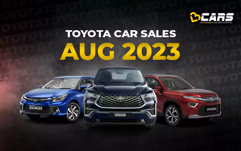 Toyota Car Sales August 2023 - YoY, MoM Change