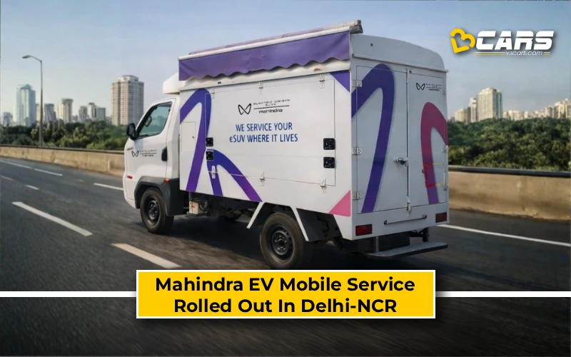 Mahindra Deploy Electric Van Mobile Service For Electric SUVs In Delhi-NCR