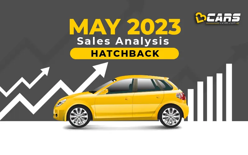 Hatchback May 2023 Sales