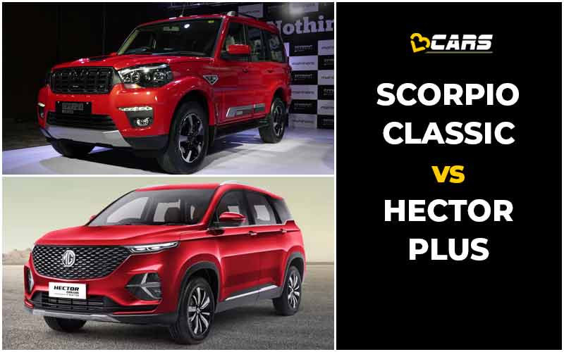 Mahindra Scorpio Classic Vs MG Hector Plus