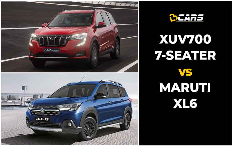 Mahindra XUV700 7-Seat Vs Maruti Suzuki XL6