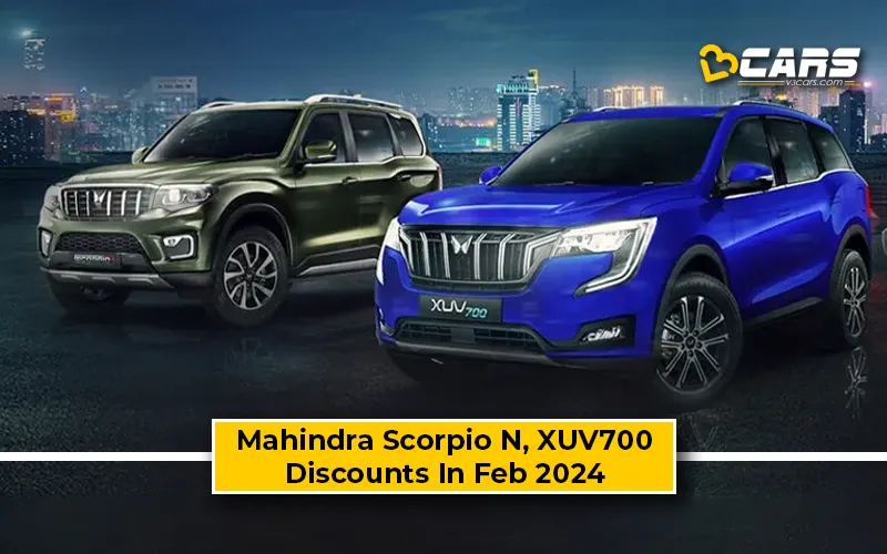 Mahindra Scorpio N, XUV700 Offers