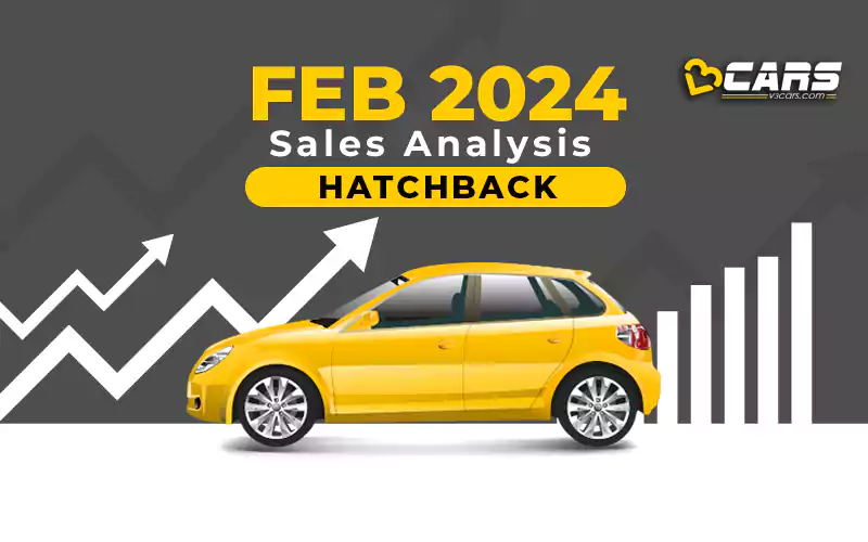 Hatchback February 2024 Sales