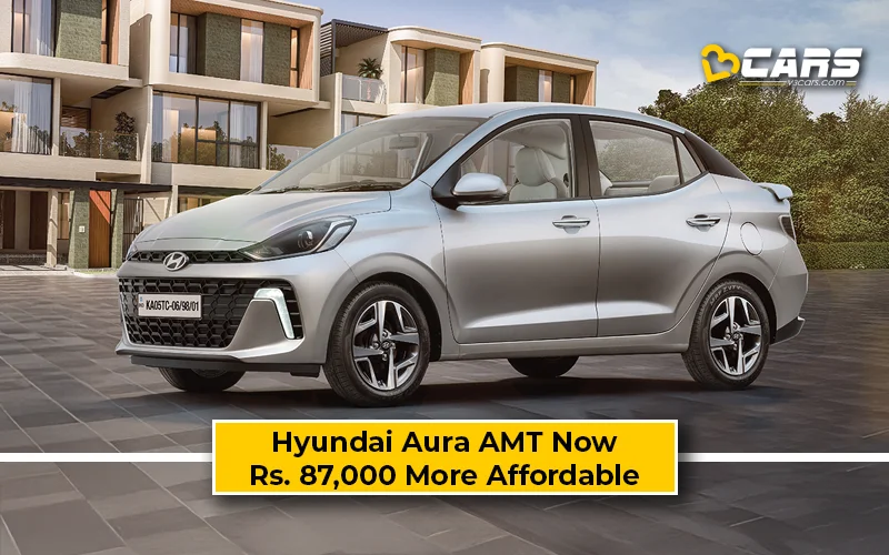 Hyundai Aura AMT Now Rs. 87,000 More Affordable With Launch Of New Variant