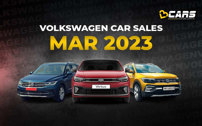 March 2023 Volkswagen Car Sales Analysis YoY, MoM Change, 6Month Trend