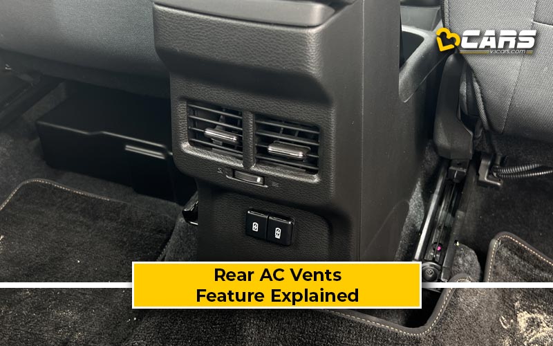 Rear AC Vents Feature, Pros & Cons, Working Explained