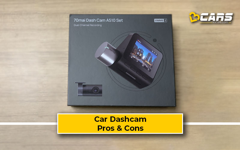 Car Dash Cam Pros & Cons — 7 Benefits And 7 Risks