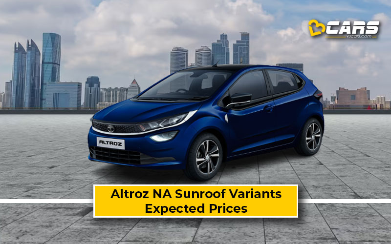 Tata Altroz Normal Petrol Variants Sunroof Expected Prices