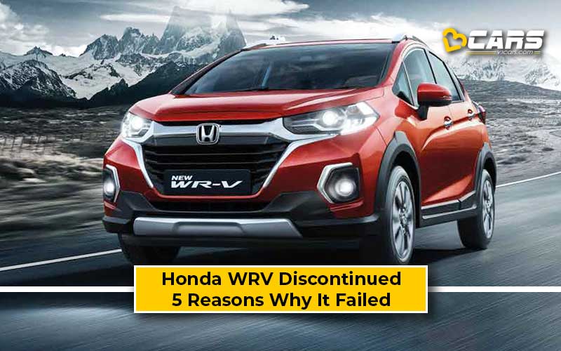 Honda WRV Discontinued 5 Reasons Why It Failed