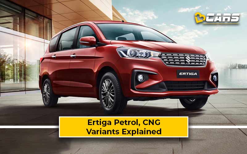 Maruti Suzuki Ertiga Petrol, CNG Variants Explained Which One To Buy?