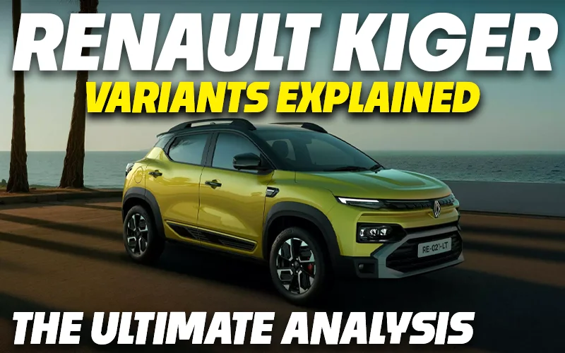 Renault Kiger Variants Explained | Authentic, Evolution, Techno, Emotion