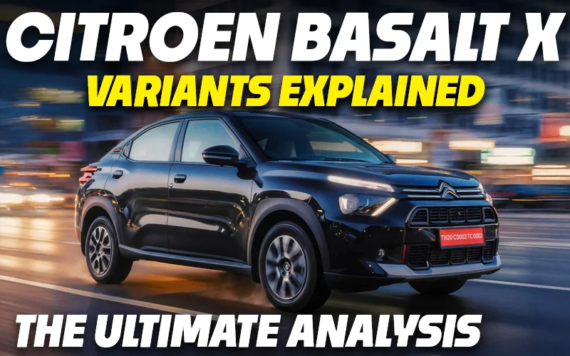 Citroen Basalt X Variants Explained | You, Plus, Max | The Ultimate Analysis